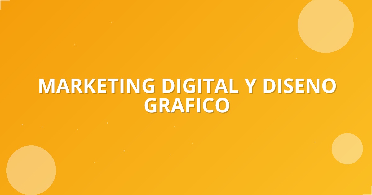 Marketing Digital & Diseño Gráfico: Impulsa tu Negocio …
