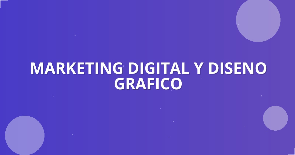 Marketing Digital & Diseño Gráfico: Impulsa Tu Negocio …