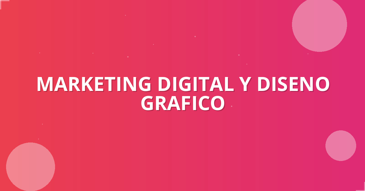 Marketing Digital y Diseño Gráfico: Impulsa tu Negocio …