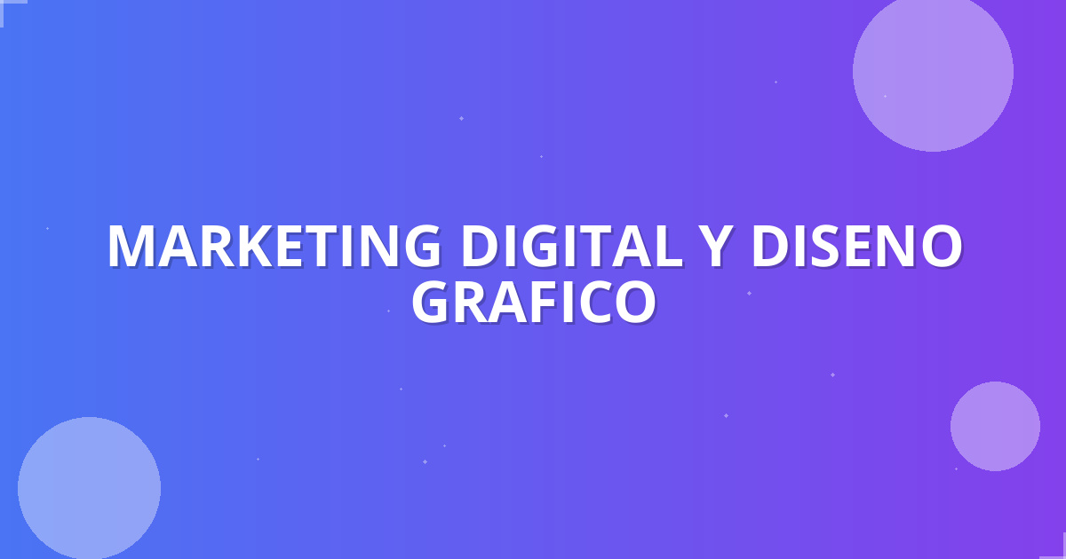 Marketing Digital y Diseño Gráfico: Impulsa tu Negocio en Colombia 🚀