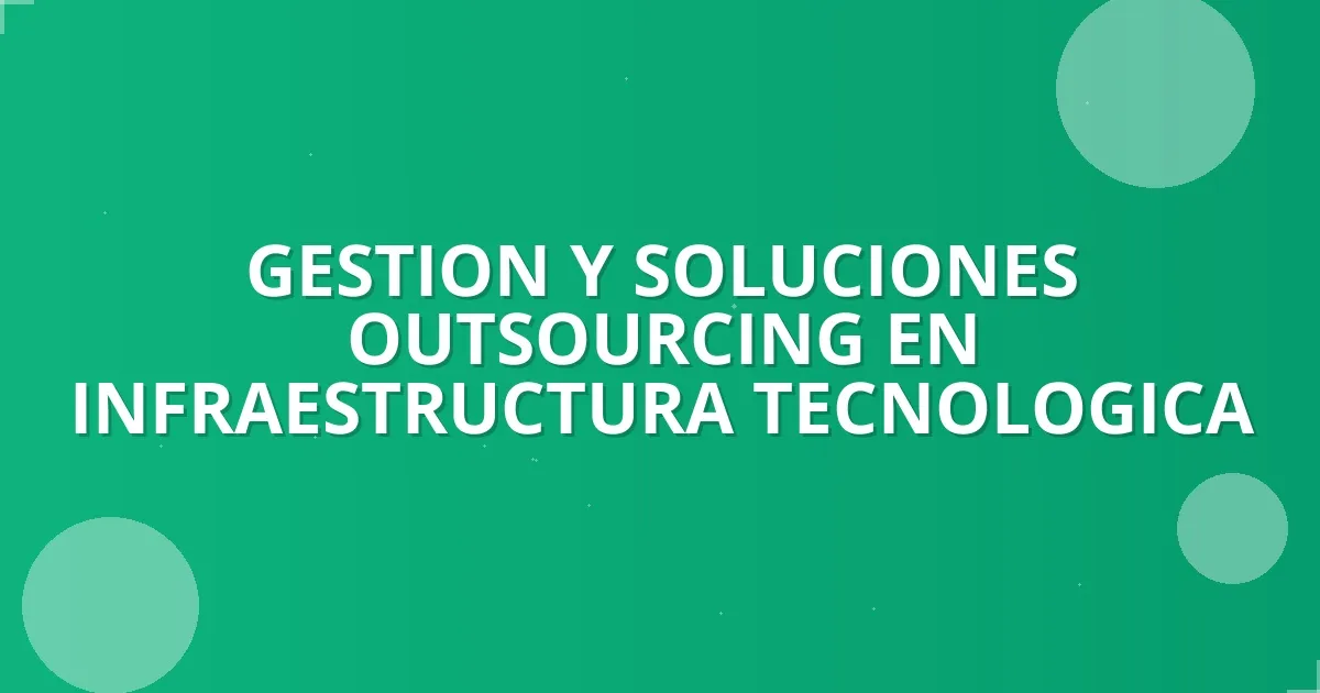 Outsourcing TI & Seguridad: Impulsa tu Empresa en Colombia (2026)