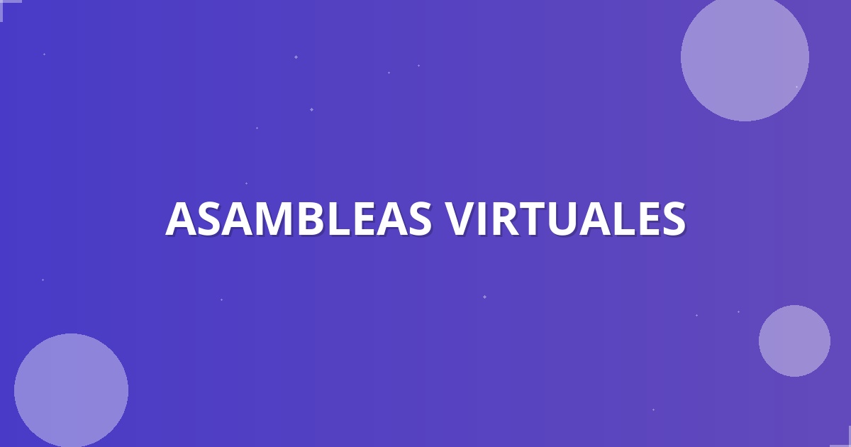 Asambleas Virtuales 2026: Eficiencia y Legalidad para Colombia