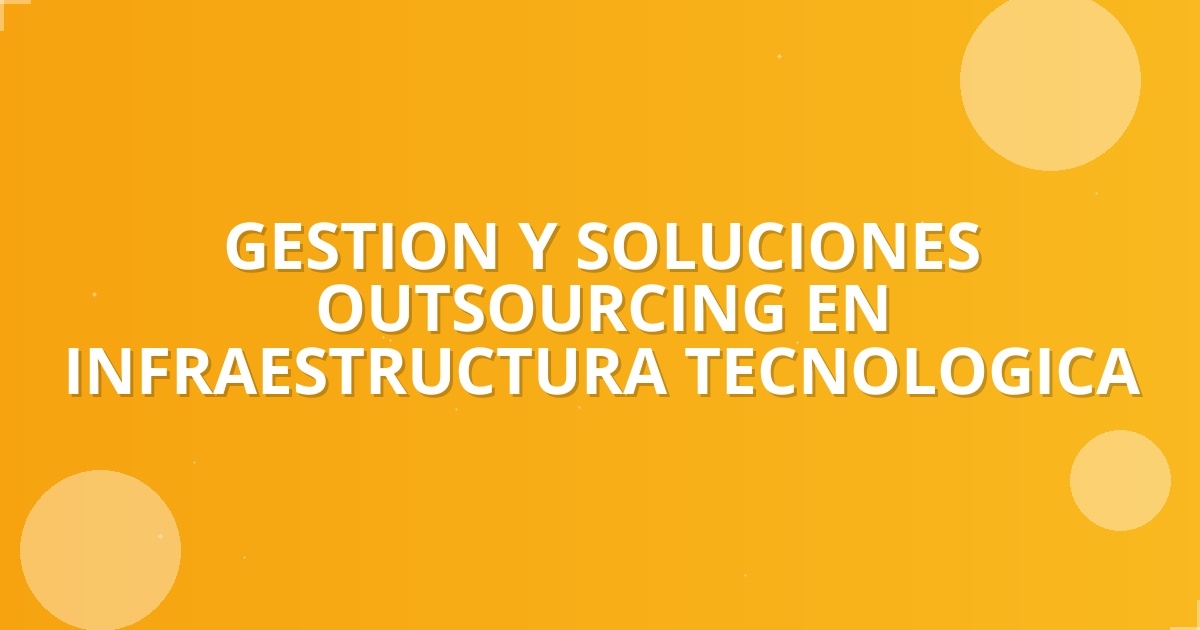 Outsourcing TI 2026: Impulsa y Protege tu Negocio en Colombia