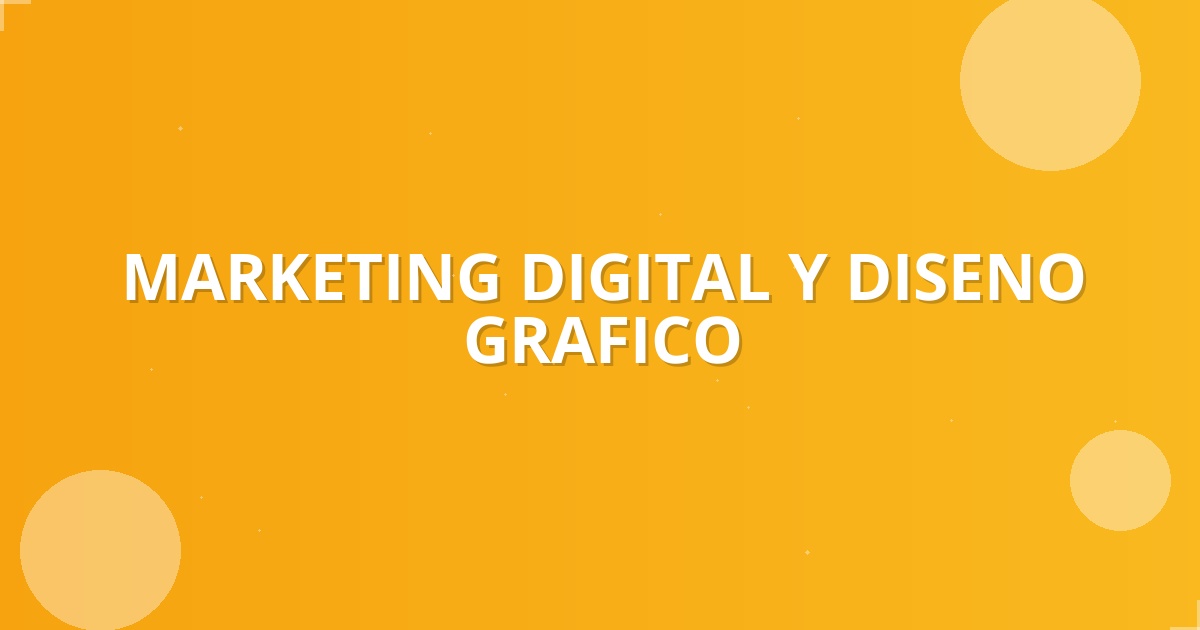 Marketing Digital y Diseño Gráfico: Desmitificando el Éxito en 2026