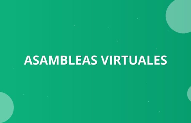 Asambleas Virtuales 2026: Eficacia, Seguridad y Transparencia