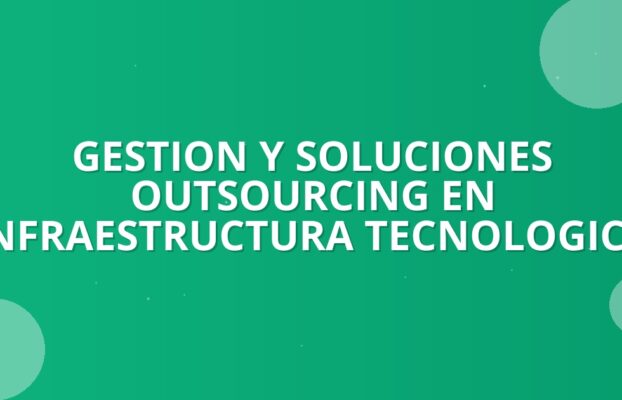 Outsourcing TI: Impulsa y Protege tu Negocio en Colombia 🚀