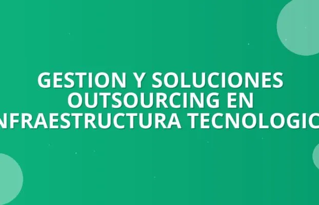 Outsourcing TI: Impulsa y Protege tu Negocio en Colombia 🚀