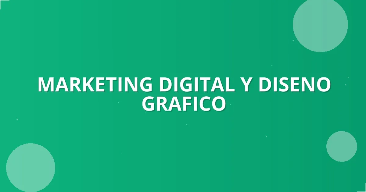 Marketing Digital y Diseño Gráfico: La Clave para el Éxito de tu Negocio en Colombia