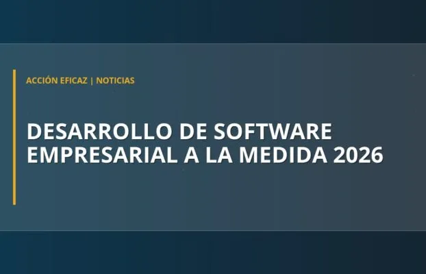 Desarrollo de Software Empresarial a la Medida 2026