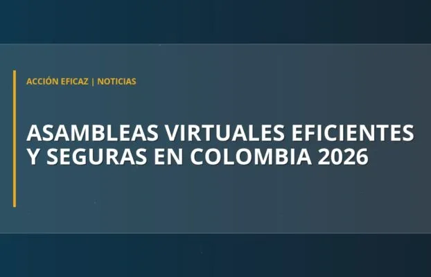 Asambleas virtuales eficientes y seguras en Colombia 2026